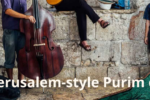 Jerusalem-style Purim celebrations!